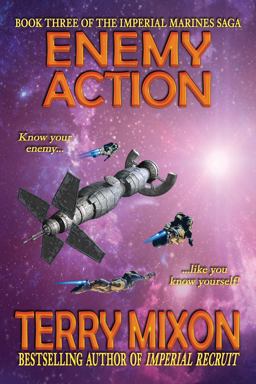 Enemy Action (Book 3 of the Imperial Marines Saga)