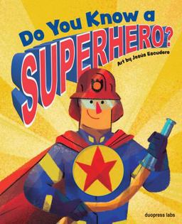 Do You Know a Superhero?  9781947458246 Front Cover