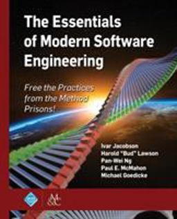 Essentials of Modern Software Engineering Free the Practices from the Method Prisons!  9781947487246 Front Cover