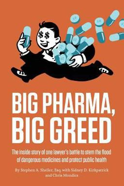 Big Pharma, Big Greed