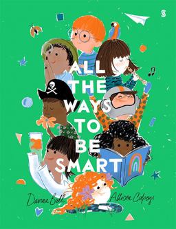 All the Ways to Be Smart  9781947534964 Front Cover