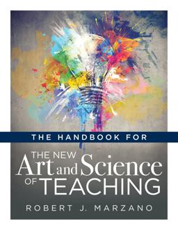 Handbook for the New Art and Science of Teaching (Your Guide to the Marzano Framework for Competency-Based Education and Teaching Methods)  9781947604315 Front Cover