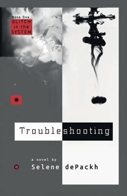 Troubleshooting Glitch in the System: Book One  9781947647008 Front Cover