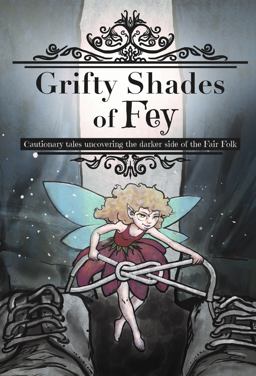 Grifty Shades of Fey