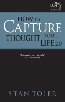 How to Capture Your Thought Life How to Capture Your Thought Life