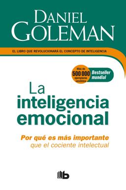 Inteligencia Emocional: Por Quï¿½ Es Mï¿½s Importante Que el Cociente Intelectual / Emotional Intelligence  9781947783423 Front Cover