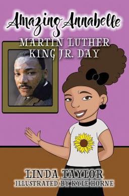 Amazing Annabelle Dr. Martin Luther King Jr. Day Amazing Annabelle Dr. Martin Luther King Jr. Day