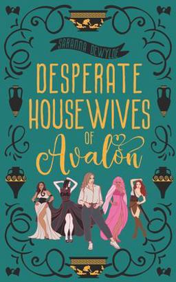 Desperate Housewives of Avalon