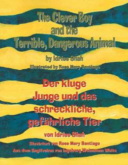 The Clever Boy and the Terrible Dangerous Animal -- der Kluge Junge und das Schreckliche, Gefährliche Tier