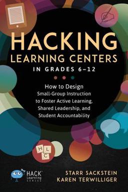 Hacking Learning Centers in Grades 6-12
