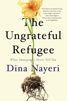 Ungrateful Refugee What Immigrants Never Tell You  9781948226424 Front Cover