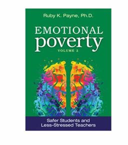 Emotional Poverty Safer Students, Less-Stressed Teachers  9781948244367 Front Cover