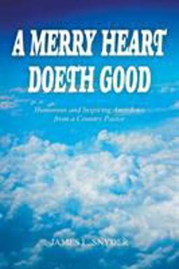 A Merry Heart Doeth Good A Merry Heart Doeth Good