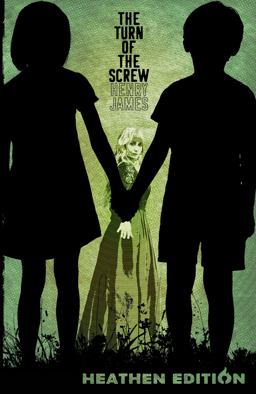 The Turn of the Screw (Heathen Edition)