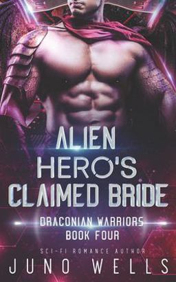 Alien Hero's Claimed Bride Alien Hero's Claimed Bride