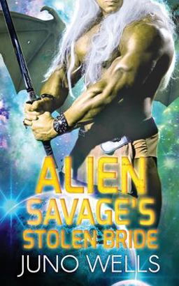 Alien Savage's Stolen Bride Alien Savage's Stolen Bride