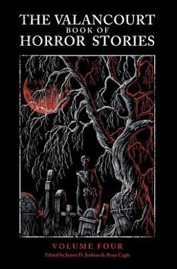 The Valancourt Book of Horror Stories, Volume 4