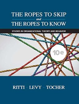 Ropes to Skip and the Ropes to Know Studies in Organizational Theory and Behavior 10th 9781948426213 Front Cover