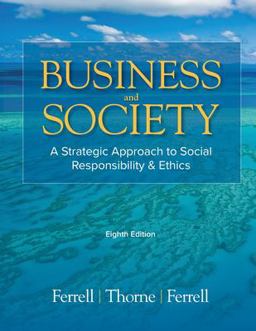 Business and Society A Strategic Approach to Social Responsibility and Ethics 8th 9781948426510 Front Cover