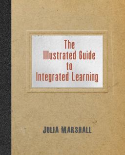 Illustrated Guide to Integrated Learning  9781948461290 Front Cover