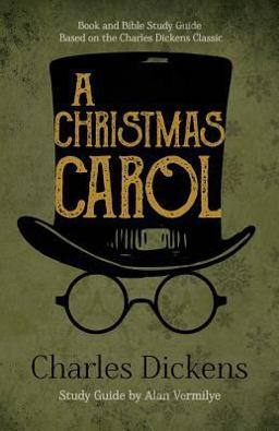 Christmas Carol Book and Bible Study Guide Based on the Charles Dickens Classic a Christmas Carol  9781948481069 Front Cover
