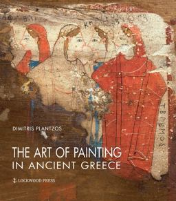 Art of Painting in Ancient Greece  9781948488051 Front Cover