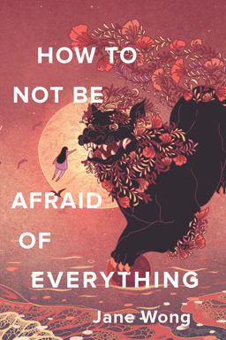 How to Not Be Afraid of Everything  9781948579216 Front Cover