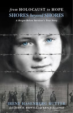 From Holocaust to Hope: Shores Beyond Shores - a Bergen-Belsen Survivor's Life  9781948585330 Front Cover