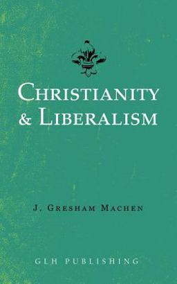 Christianity and Liberalism