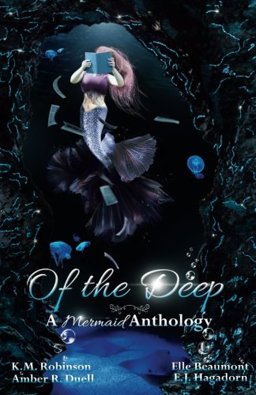 Of the Deep Mermaid Anthology