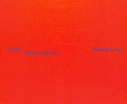 Loie Hollowell: Plumb Line Loie Hollowell: Plumb Line