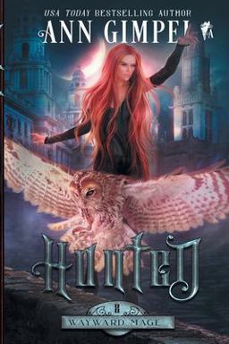 Hunted, Wayward Mage Book Two