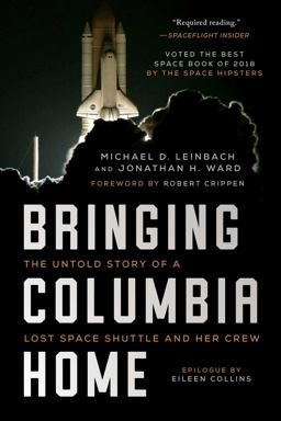 Bringing Columbia Home The Untold Story of a Lost Space Shuttle and Her Crew  9781948924610 Front Cover