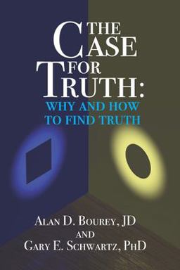 The Case for Truth The Case for Truth