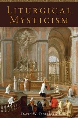 Liturgical Mysticism  9781949013672 Front Cover