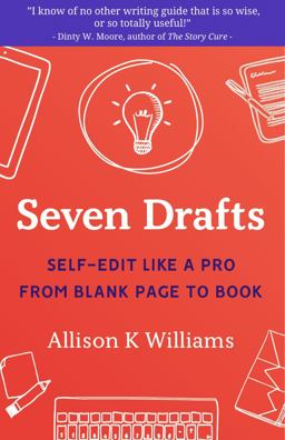 Seven Drafts Self-Edit Like a Pro from Blank Page to Book  9781949116458 Front Cover