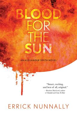 Blood for the Sun An Alexander Smith Novel  9781949140125 Front Cover