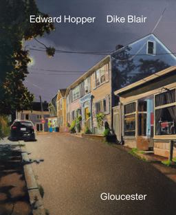 Dike Blair and Edward Hopper: Gloucester