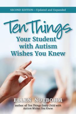 Ten Things Your Student with Autism Wishes You Knew Updated and Expanded, 2nd Edition 2nd 9781949177862 Front Cover