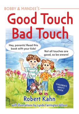 Bobby and Mandee's: Good Touch, Bad Touch Children's Safety Book 2nd 9781949177954 Front Cover