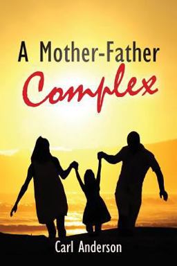 A Mother-Father Complex A Mother-Father Complex