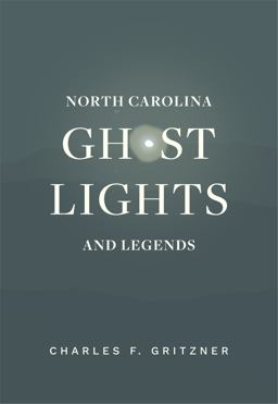 North Carolina Ghost Lights and Legends
