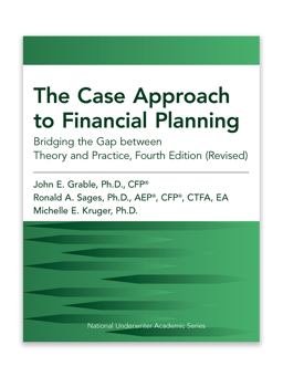 Case Approach to Financial Planning: Bridging the Gap Between Theory and Practice, Fourth Edition 4th 9781949506358 Front Cover