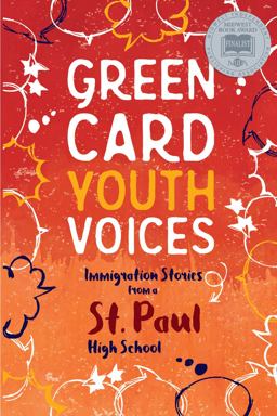 Immigration Stories from a St. Paul High School Green Card Youth Voices  9781949523041 Front Cover