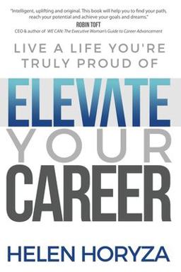 Elevate Your Career Live a Life You're Truly Proud Of  9781949635386 Front Cover