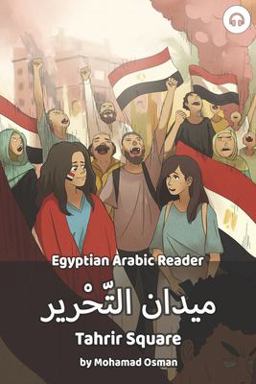 Tahrir Square Egyptian Arabic Reader (Book 6)  9781949650150 Front Cover