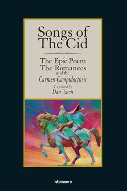 Songs of the Cid - ﻿the Epic Poem the Romances and the Carmen Campidoctori