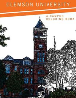 Clemson University: A Campus Coloring Book  9781949979602 Front Cover