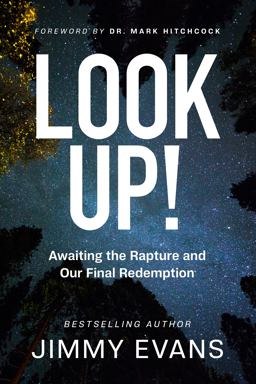 Look Up! Awaiting the Rapture and Our Final Redemption  9781950113903 Front Cover
