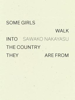 Some Girls Walk into the Country They Are from:  9781950268115 Front Cover